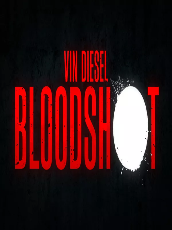 Bloodshot: Durdurulamaz Güç